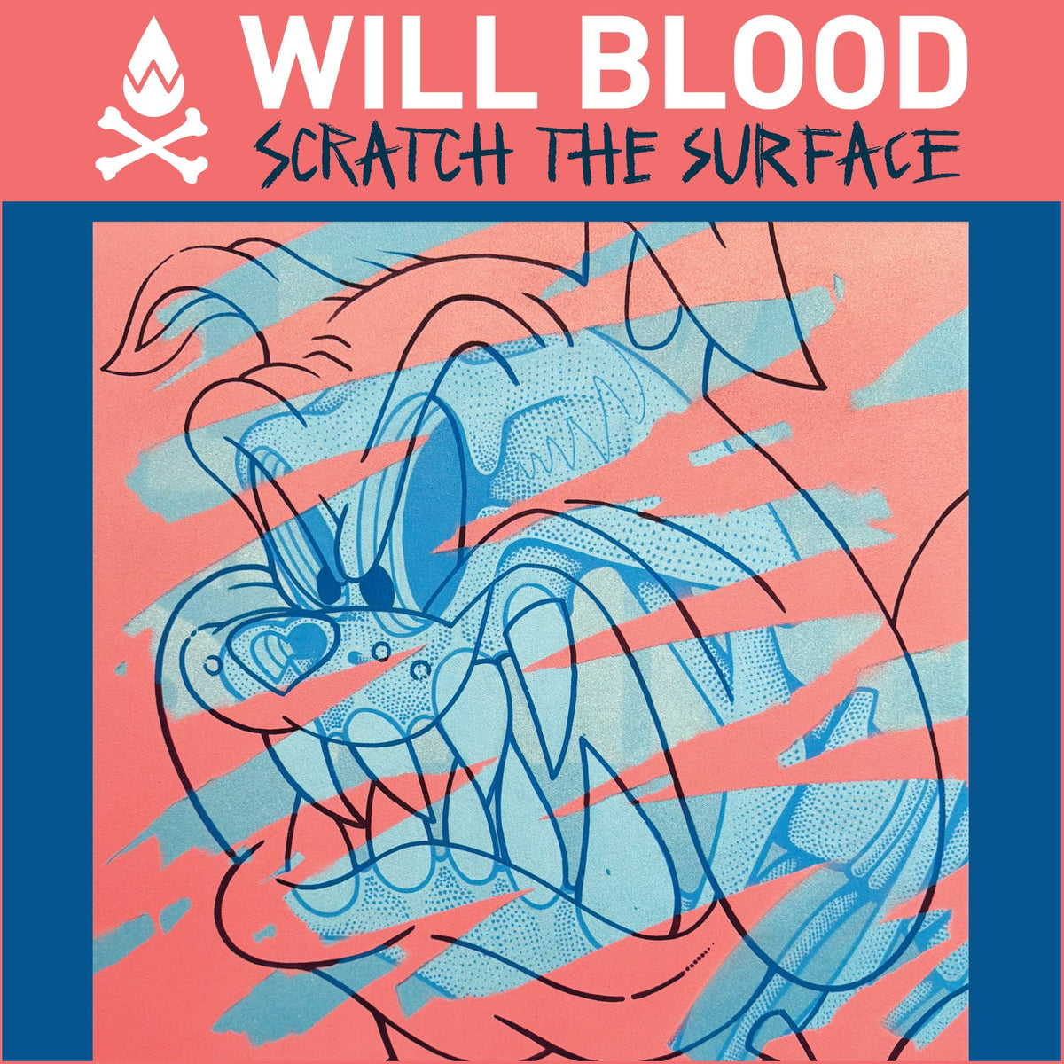 WILL BLOOD - SCRATCH THE SURFACE